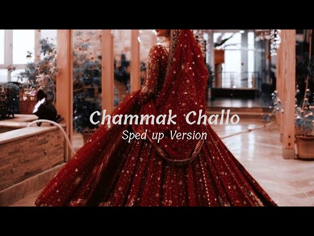 Chammak Challo [Speed up Version] w/lyrics class=