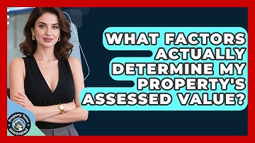 What Factors Actually Determine My Property