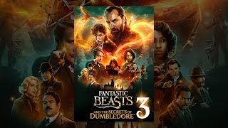 Fantastic Beasts: The Secrets Of Dumbledore