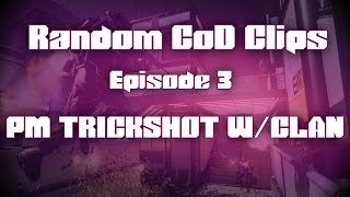 Random CoD Clips Ep.3 - PM Shock Charge Trickshot
