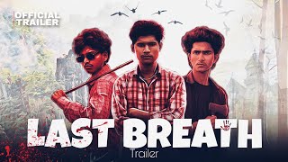 Last Breath- Do or Die | Official Trailer | All To Zone #atz