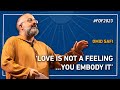 Love Is Not A Feeling You Embody It Omid Safi At FOF2023