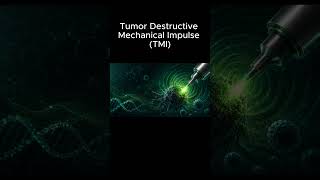 Tumor Destructive Mechanical Impulse (TMI) | CPB Research Collection