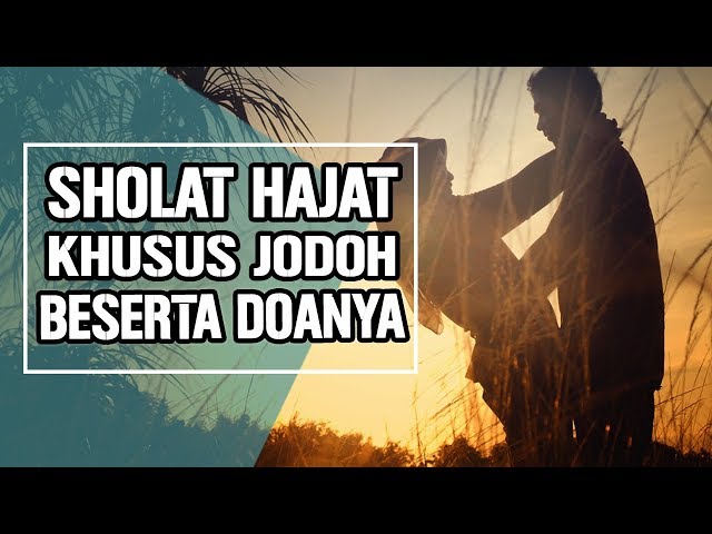 Sholat Hajat Jodoh Niat Amalan Wirid Doa Dan Tata Caranya Lengkap Youtube