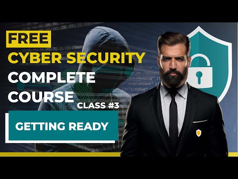 Getting Ready - Cyber Security Complete Course - Class 03 | Azad Chaiwala