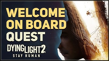 Welcome On Board Dying Light 2
