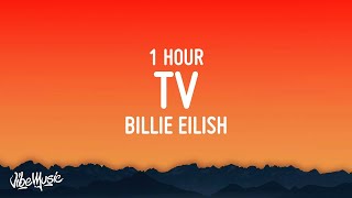 Perfect 1 Hour Loop Billie Eilish - TV (Lyrics)