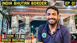 Crossing India Border on Foot | How to reach Bhutan | Travelling Paaji Bhutan EP 01