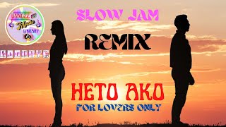 SLOW JAM REMIX (HETO AKO( Ft Michael Laygo [unnozzmusiclibrary]