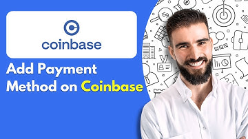 How to Add Payment Method on Coinbase