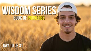 Wisdom Series | Day 10 of 31 | Proverbs 10