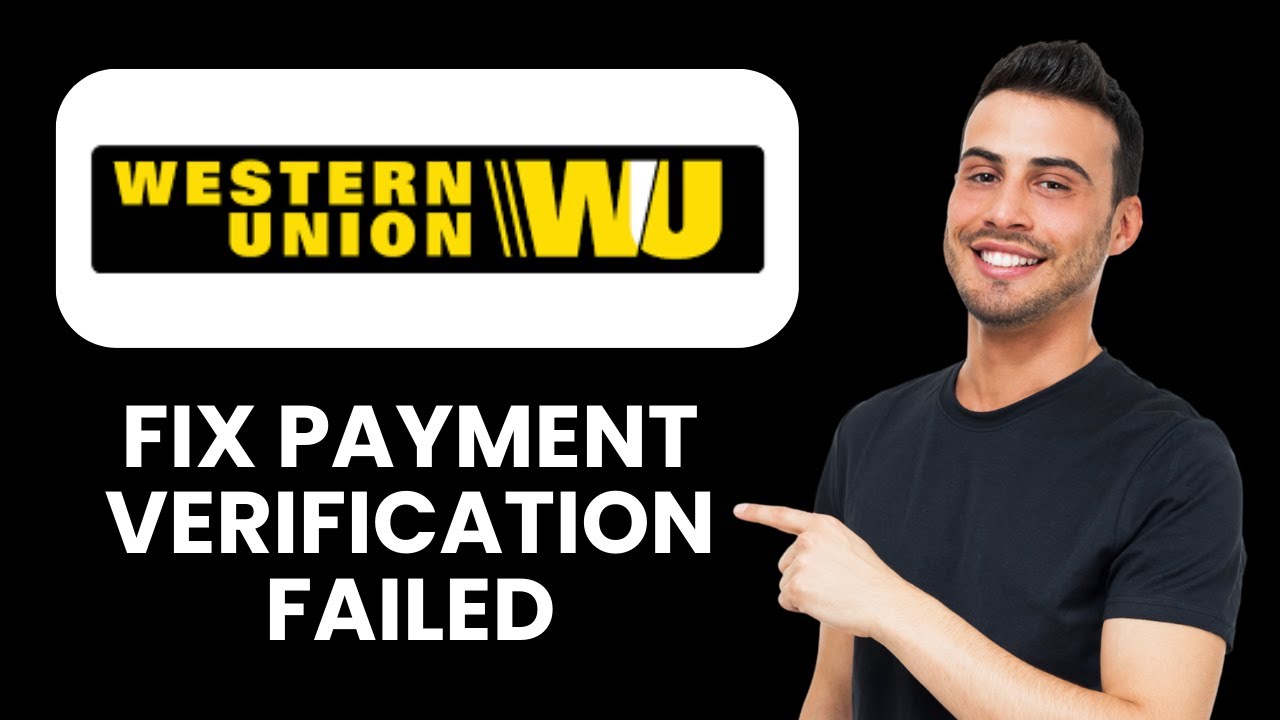 Ошибка подтверждения платежа Western Union — Исправление 📱 Быстрое устранение ошибок подтверждения