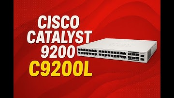 Exploring the Cisco Catalyst 9200 C9200L Gigabit Ethernet Network Switch