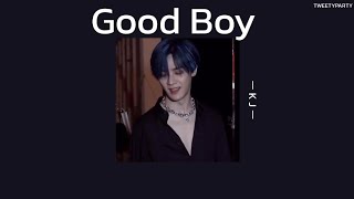 ꒰เนื้อเพลง꒱ Good Boy - KJ𖥧