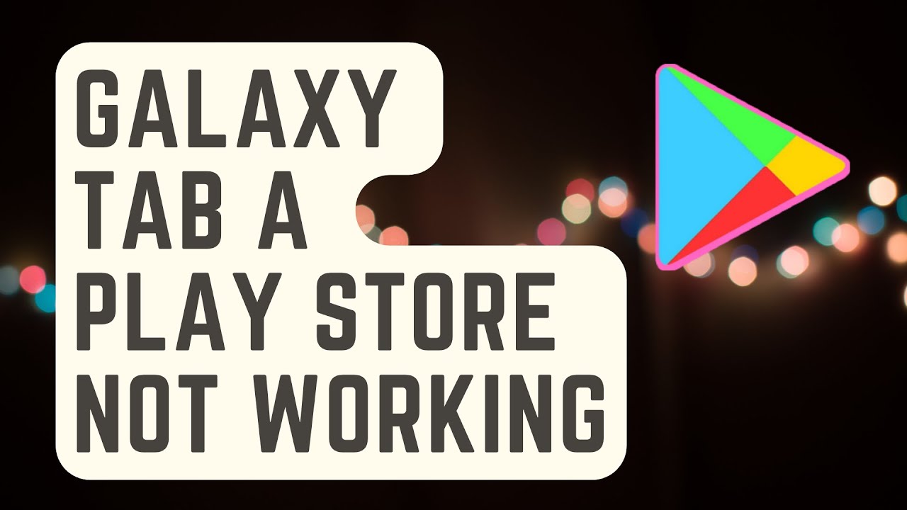 SOLVED Galaxy Tab A Play Store Not Working Or Not Loading YouTube solved-galaxy-tab-a-play-store-not-working-or-not-loading-youtube