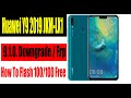 Huawei Y9 2019 JKM-LX1 9.1.0. Downgrade / Frp /How To Flash 100/100 Free