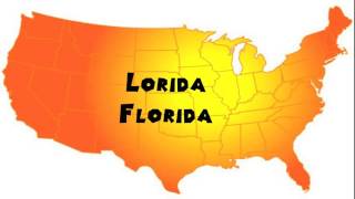 How to Say or Pronounce USA Cities — Lorida, Florida