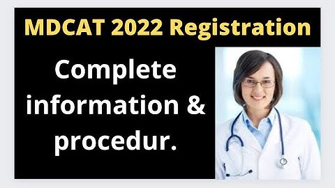 MDCAT 2022 registration || complete information & procedure.