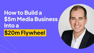 How to Build a $5m Media Business Into a $20m Flywheel |  Clayton Collins Interview