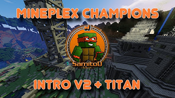 Mineplex Champions: Titan Rank, Intro v2, + Shocking Strikes
