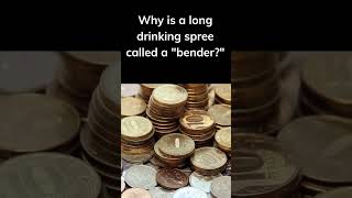 Why is a long drinking spree called a "Bender?"
