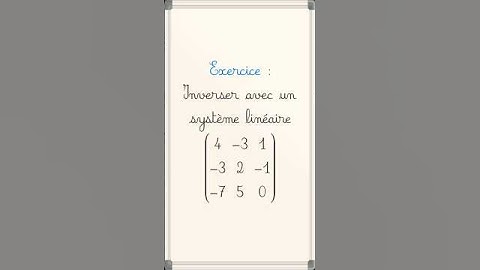 Inverser une #matrice à l