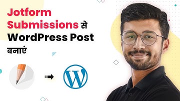 Jotform WordPress - Jotform Submission से WordPress Post बनाएं Automatically