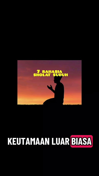 Rahasia Sholat Subuh