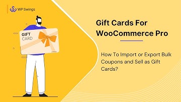 Gift Cards For WooCommerce Pro: How To Import or Export Bulk Own Coupons and Sell as Gift Cards?