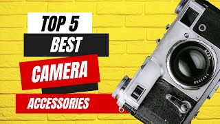 The 5 Best Camera Accessories For Any Photographer