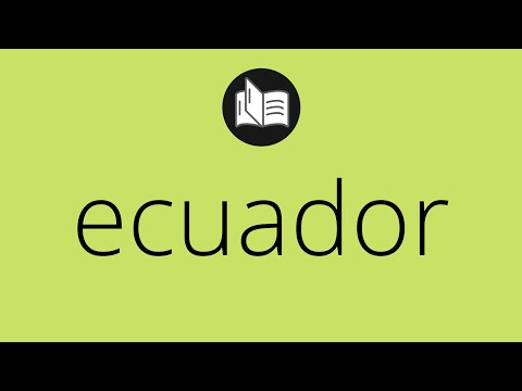 Que significa ECUADOR • ecuador SIGNIFICADO • ecuador DEFINICIÓN • Que es ECUADOR