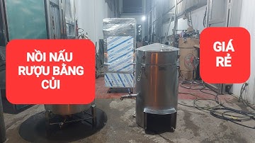 Nồi nấu rượu bằng củi giá rẻ 0363832177