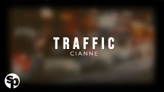 Cianne - Traffic (Lyrics)