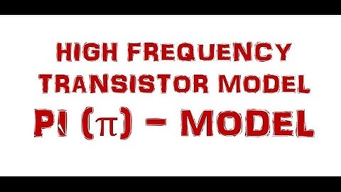 PI - MODEL ( HIGH frequENCY )