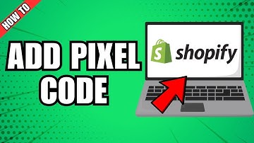 How To Add Pixel Code In Shopify