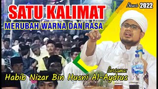 Habib Nizar bin Husni Alaydrus |Satu kalimat dapat merubah warna dan rasanya| Live SONAR | Nengghutv