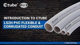 Ctube | LSZH Corrugated Conduit Introduction and Preview