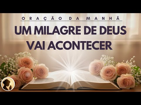 UM MILAGRE de DEUS vai ACONTECER na sua VIDA