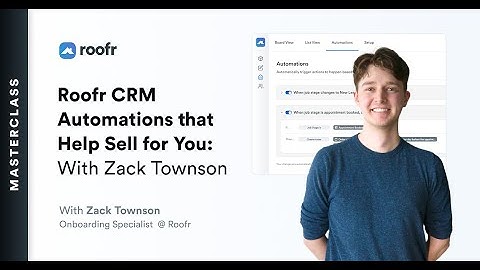 Setting Up Automations: How To With Roofr