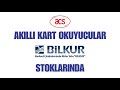 ACS Akıllı Kart Okuyucular BİLKUR Stoklarında