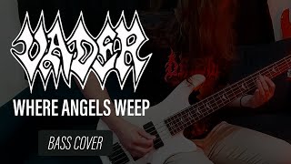 Vader - Where Angels Weep | Bass Cover | Joao Pedro Rodrigues