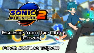 Sonic Adventure 2 - Escape From The City (Cover) (Feat. Joshua Taipale) chords