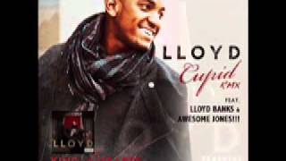 "Cupid RMX"- Lloyd feat Lloyd Banks & Awesome Jones!!!!