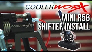 Coolerworx Shifter - MINI R56 Install