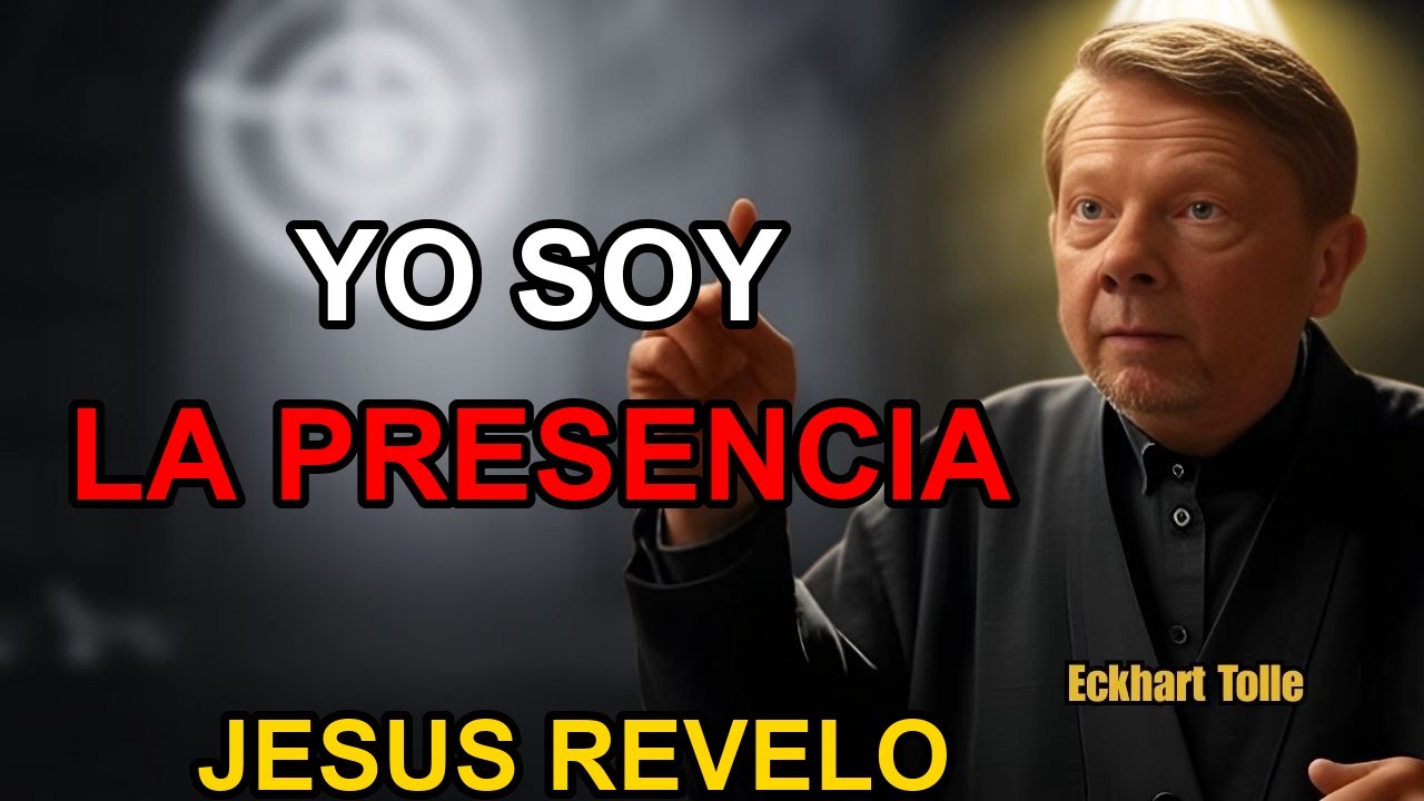 La Presencia Absoluta El Secreto de Jesus Finalmente Revelado | Eckhart Tolle
