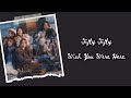 FIFTY FIFTY Wish You Were Here Pink Floyd Cover Lyrics Terjemahan English Indonesia