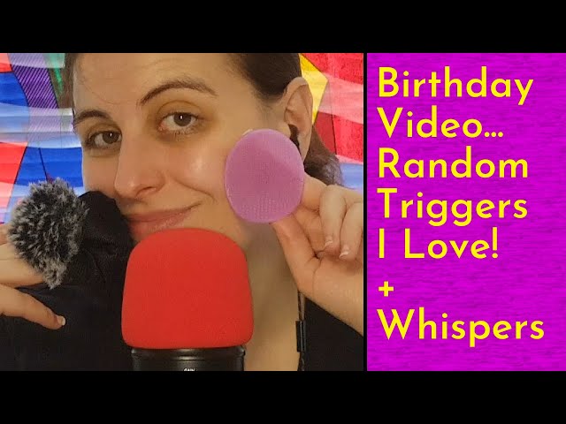 ASMR Random Triggers I ❤️ For My Birthday! Mic Cover Scratching, Woven Fabric On Mic...+ Whispers