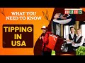 What Every Tourist Must Know About Tipping in America