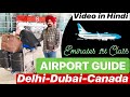 Airport Guide || International Flight || Delhi-Dubai-Canada || Must Watch