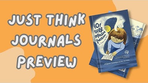 Just Think Journals - Walkthrough - 101 Self Reflection questions of Tweens and Teens